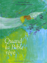 QUAND LA BIBLE REVE