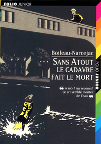 SANS ATOUT. LE CADAVRE FAIT LE MORT