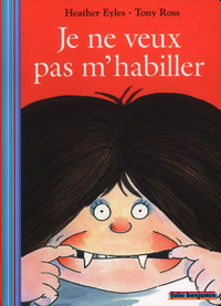 JE NE VEUX PAS M'HABILLER