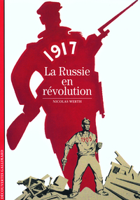 1917 - LA RUSSIE EN REVOLUTION