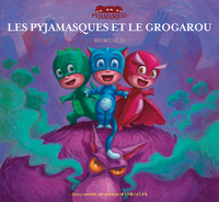 Les Pyjamasques et le Grogarou