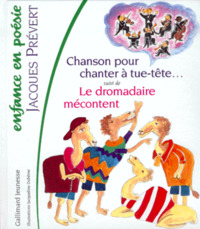 CHANSON POUR CHANTER A TUE-TETE ET A CLOCHE-PIED/LE DROMADAIRE MECONTENT