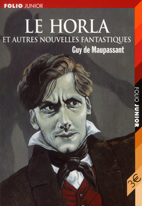 LE HORLA ET AUTRES NOUVELLES FANTASTIQUES