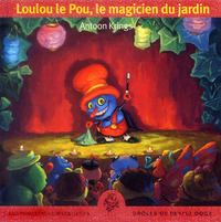 LOULOU LE POU, LE MAGICIEN DU JARDIN
