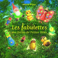 LES FABULETTES DES DROLES DE PETITES BETES
