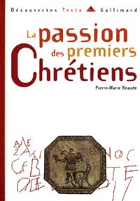 La Passion des premiers Chrétiens