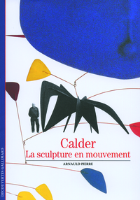 CALDER - LA SCULPTURE EN MOUVEMENT