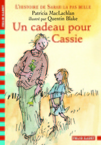 L'HISTOIRE DE SARAH LA PAS BELLE - IV - UN CADEAU POUR CASSIE