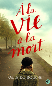 A LA VIE A LA MORT