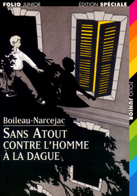 SANS ATOUT CONTRE L'HOMME A LA DAGUE