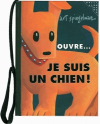 Ouvre... je suis un chien !