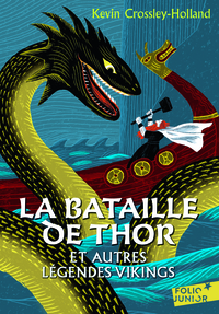 La bataille de Thor et autres légendes vikings