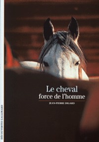 Le Cheval, force de l'homme