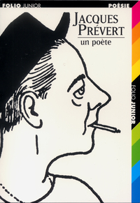 JACQUES PREVERT UN POETE