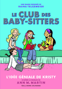 LE CLUB DES BABY-SITTERS - L'IDEE GENIALE DE KRISTY