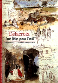 DELACROIX -  UNE FETE POUR L'OEIL