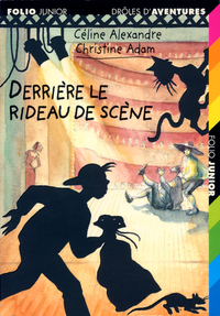 DROLES D'AVENTURES - T17 - DERRIERE LE RIDEAU DE SCENE