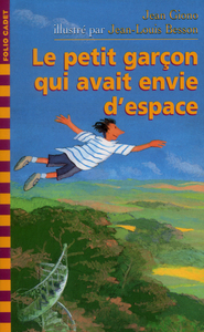 LE PETIT GARCON QUI AVAIT ENVIE D'ESPACE