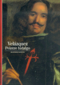 VELAZQUEZ, PEINTRE HIDALGO