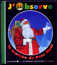J'OBSERVE LA TOURNEE DU PERE NOEL