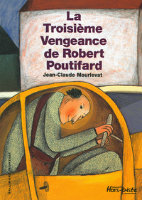 LA TROISIEME VENGEANCE DE ROBERT POUTIFARD