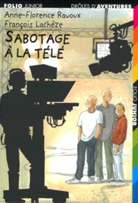 DROLES D'AVENTURES - T15 - SABOTAGE A LA TELE