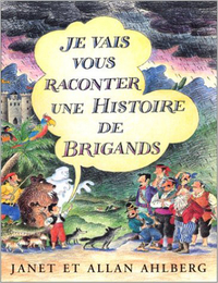 Je vais vous raconter une histoire de brigands