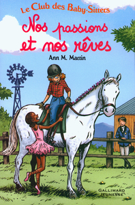 Le Club des Baby-Sitters - Nos passions et nos rêves