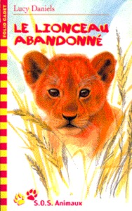 S.O.S. ANIMAUX - T10 - LE LIONCEAU ABANDONNE