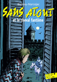 SANS ATOUT - T01 - SANS ATOUT ET LE CHEVAL FANTOME