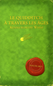 LE QUIDDITCH A TRAVERS LES AGES