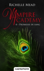 VAMPIRE ACADEMY, T4 : PROMESSE DE SANG