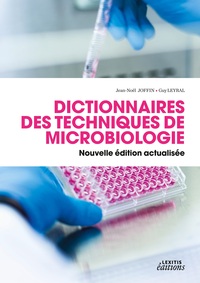 Dictionnaire des techniques de Microbiologie / Nouvelle édition actualisée