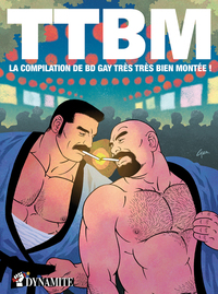 OUTRAGE - TTBM - LA COMPILATION DE BD GAY TRES TRES BIEN MONTEE