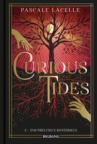 Curious Tides, T2 : D'autres cieux mystérieux (édition reliée)