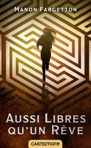 AUSSI LIBRES QU'UN REVE