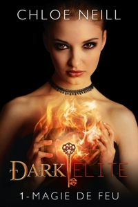 DARK ELITE T01 MAGIE DE FEU