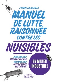 MANUEL DE LUTTE RAISONNEE CONTRE LES NUISIBLES EN MILIEU INDUSTRIEL