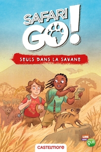 Seuls dans la savane - Le roman Safari Go !