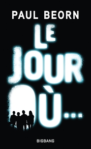 LE JOUR OU...