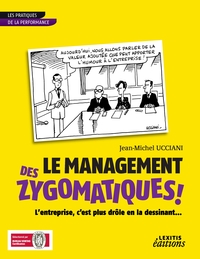 Le Management des Zygomatiques ! L'entreprise, c'est plus drôle en la dessinant...