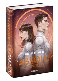 ABSOLU, T3 : LES EVEILLES (EDITION RELIEE)