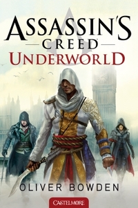 Assassin's Creed, T8 : Assassin's Creed : Underworld