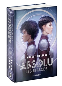 ABSOLU, T2 : LES EFFACES (EDITION RELIEE)