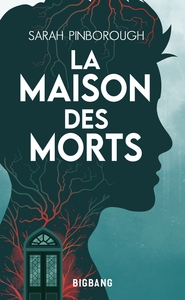 LA MAISON DES MORTS