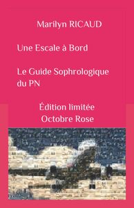 Une Escale à Bord - Le guide sophrologique du PN en édition limitée Octobre Rose