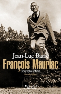 FRANCOIS MAURIAC. BIOGRAPHIE INTIME
