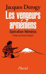 LES VENGEURS ARMENIENS - OPERATION NEMESIS