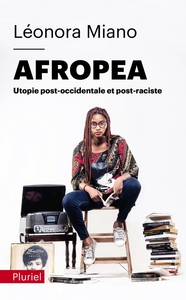 AFROPEA - UTOPIE POST-OCCIDENTALE ET POST-RACISTE