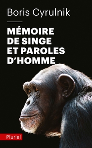 MEMOIRE DE SINGE ET PAROLES D'HOMME